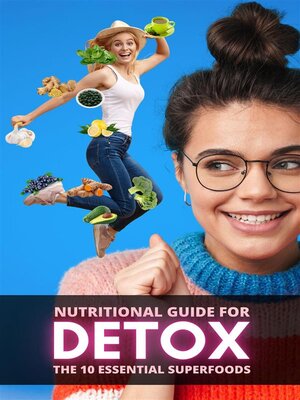 cover image of Nutritional Guide for Detox--The 10 Essential Superfoods